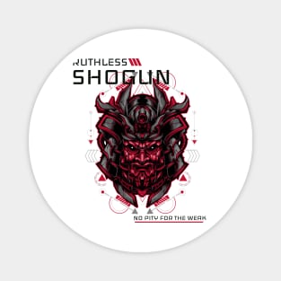 Ruthless Shogun No Pity For The Weak - Samurai Magnet